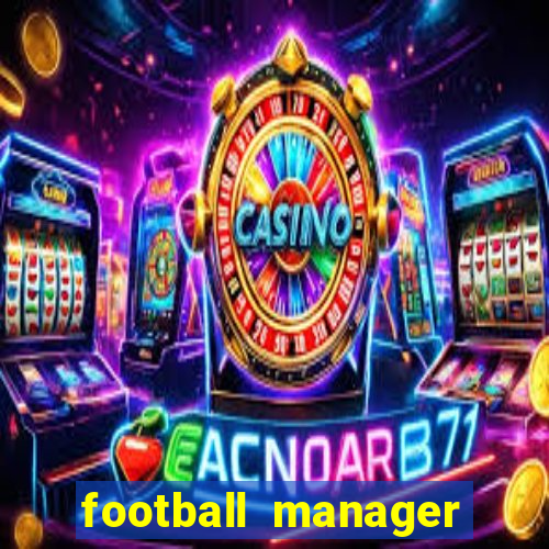 football manager 2024 crackeado